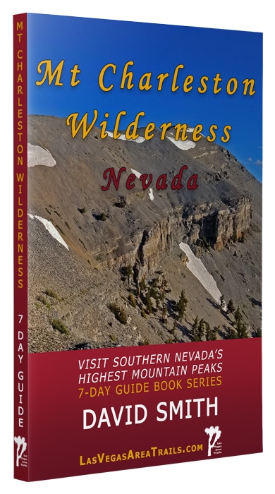 Mt. Charleston Wilderness | 7-Day Wilderness Guide Book Series | David Smith | LasVegasAreaTrails.com | Las Vegas, Nevada